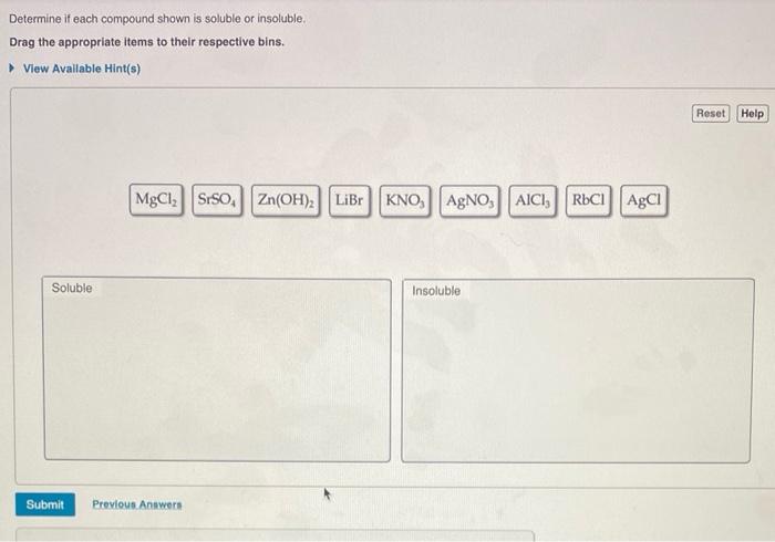 Soluble determine compound shown each if insoluble appropriate bins respective drag items solved their part transcribed problem text been show